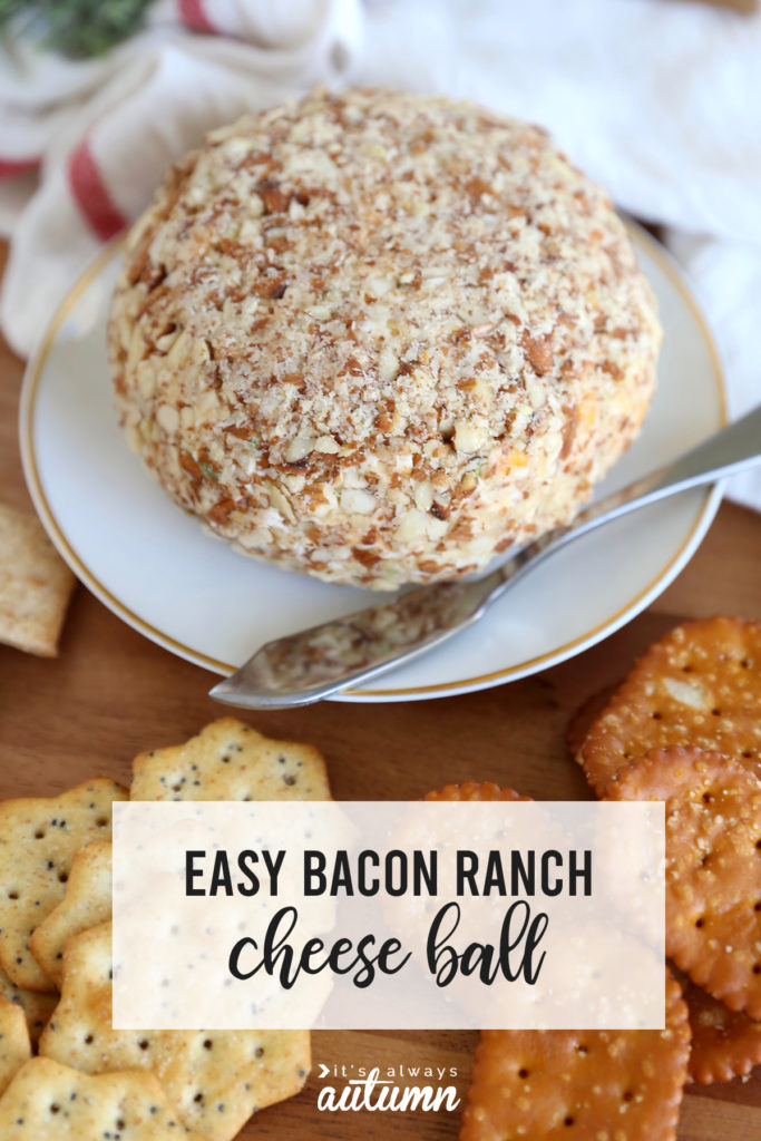 THE BEST Bacon Ranch Cheese Ball - It's Always Autumn