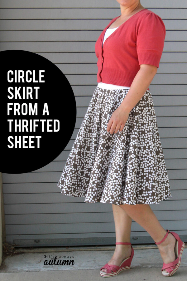 DIY circle skirt from a thrifted sheet - It's Always Autumn