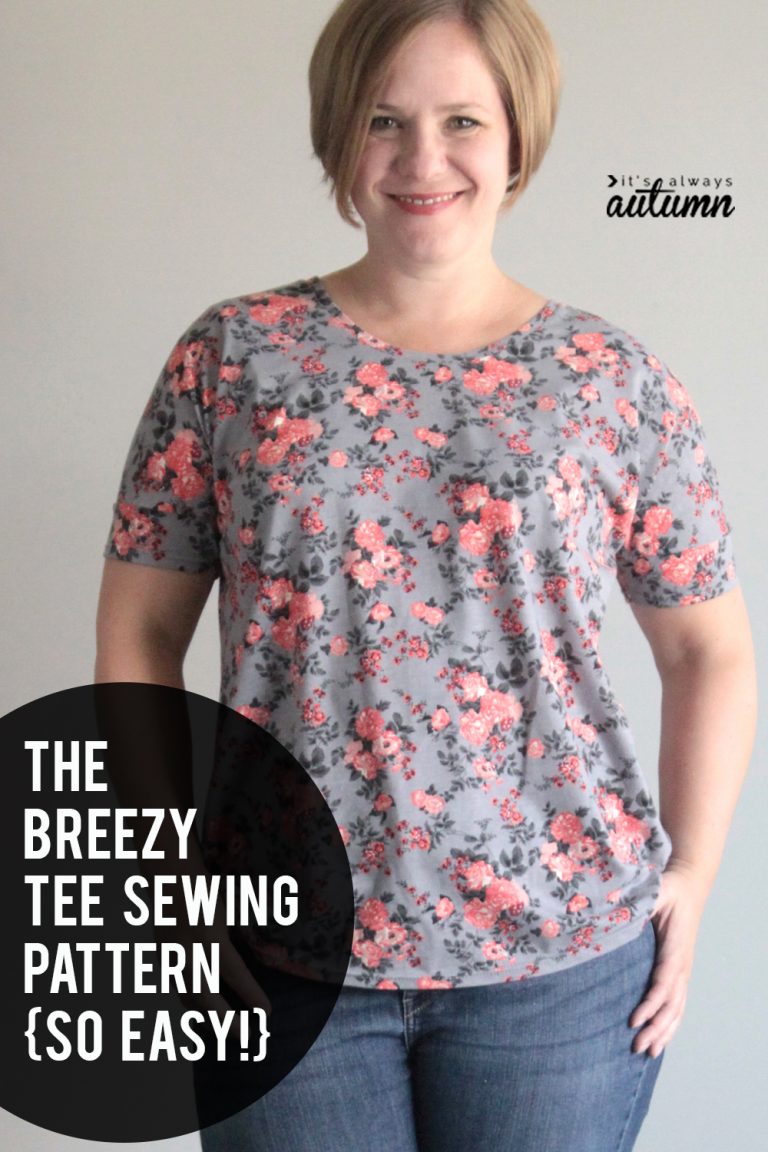 the breezy tee {free womens sewing pattern in size L} - It's Always Autumn