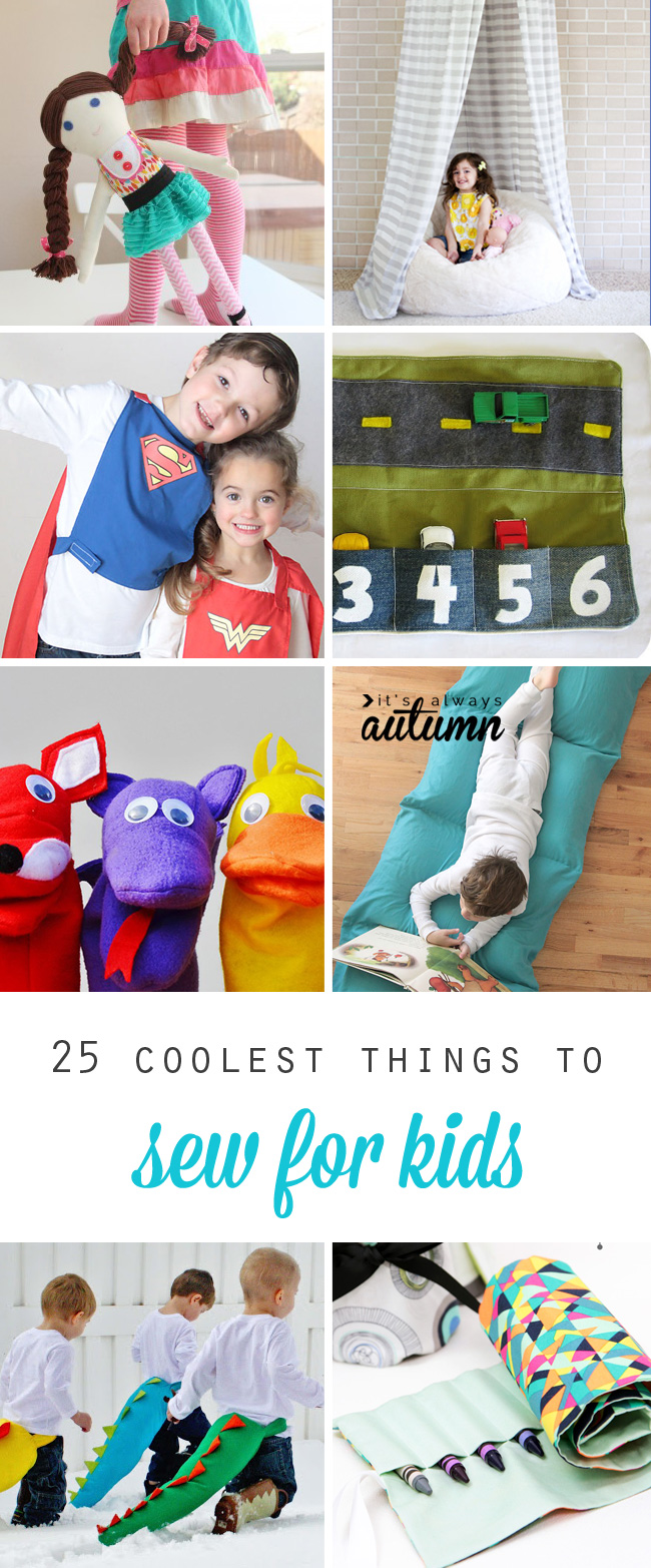 25 coolest things to sew for kids {DIY gift ideas!} - It's Always Autumn