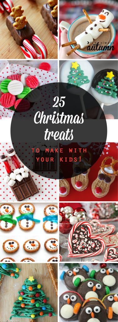 25 Easy Christmas Treats to make with your kids - It's Always Autumn