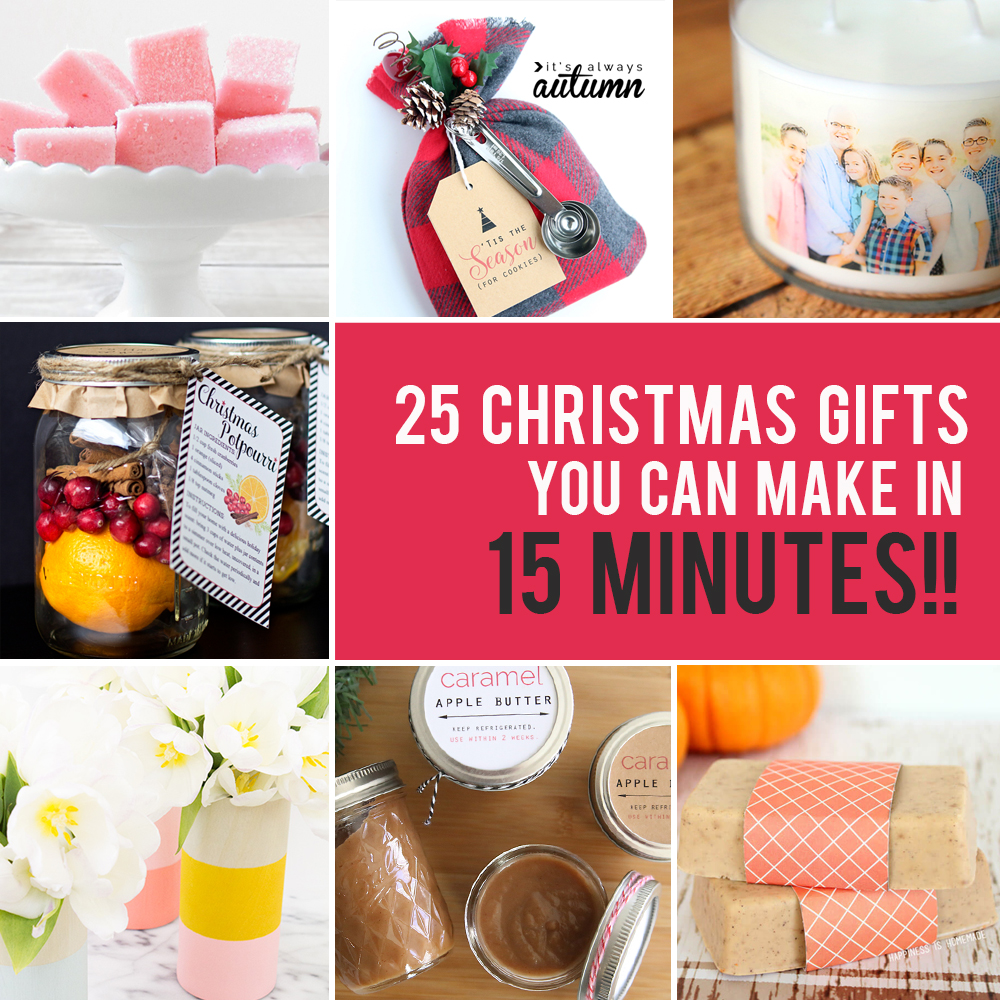 25 Easy Homemade Christmas Gifts You Can Make In 15 Minutes It s 