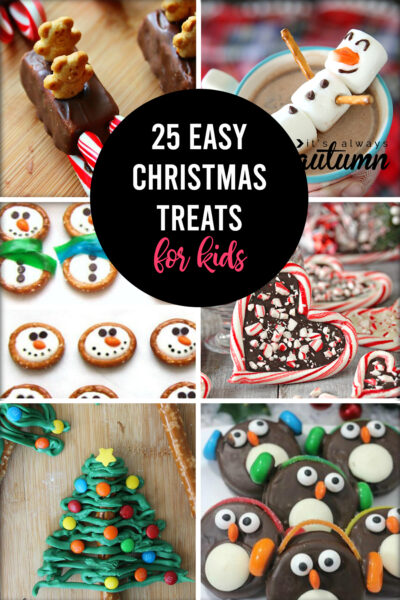 25 Easy Christmas Treats to make with your kids - It's Always Autumn