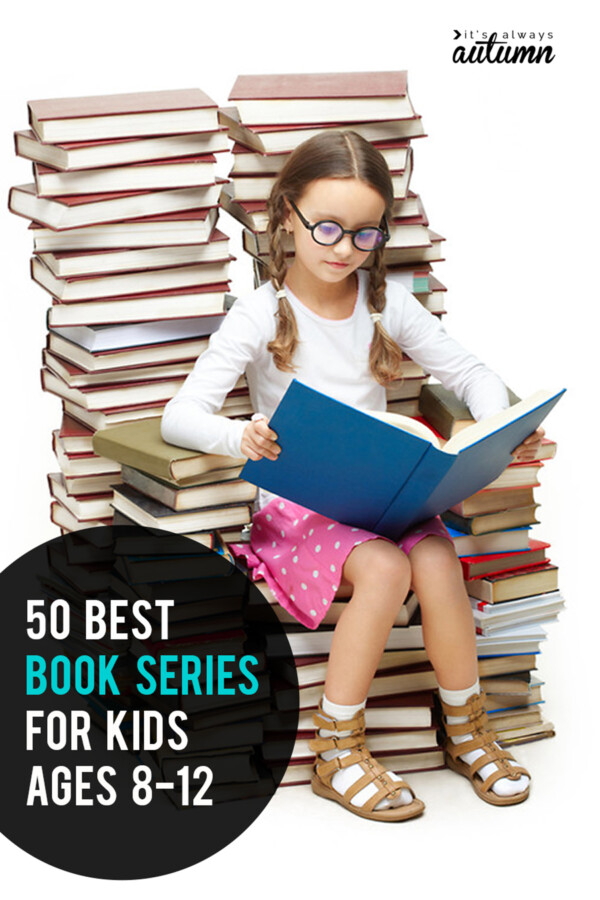 30 Best Book Series For Kids Ages 8-12 Summer Reading List