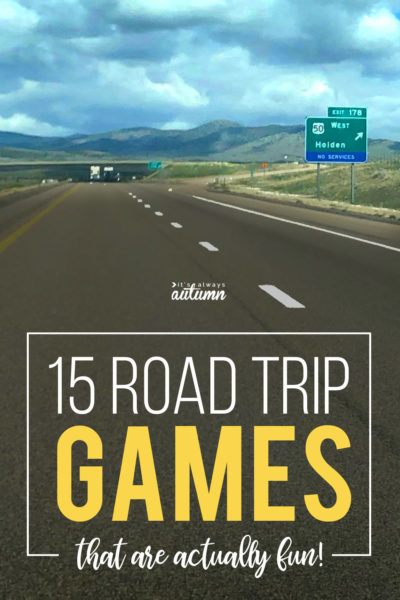 Easy Road Trip Games That are Actually Fun! - It's Always Autumn