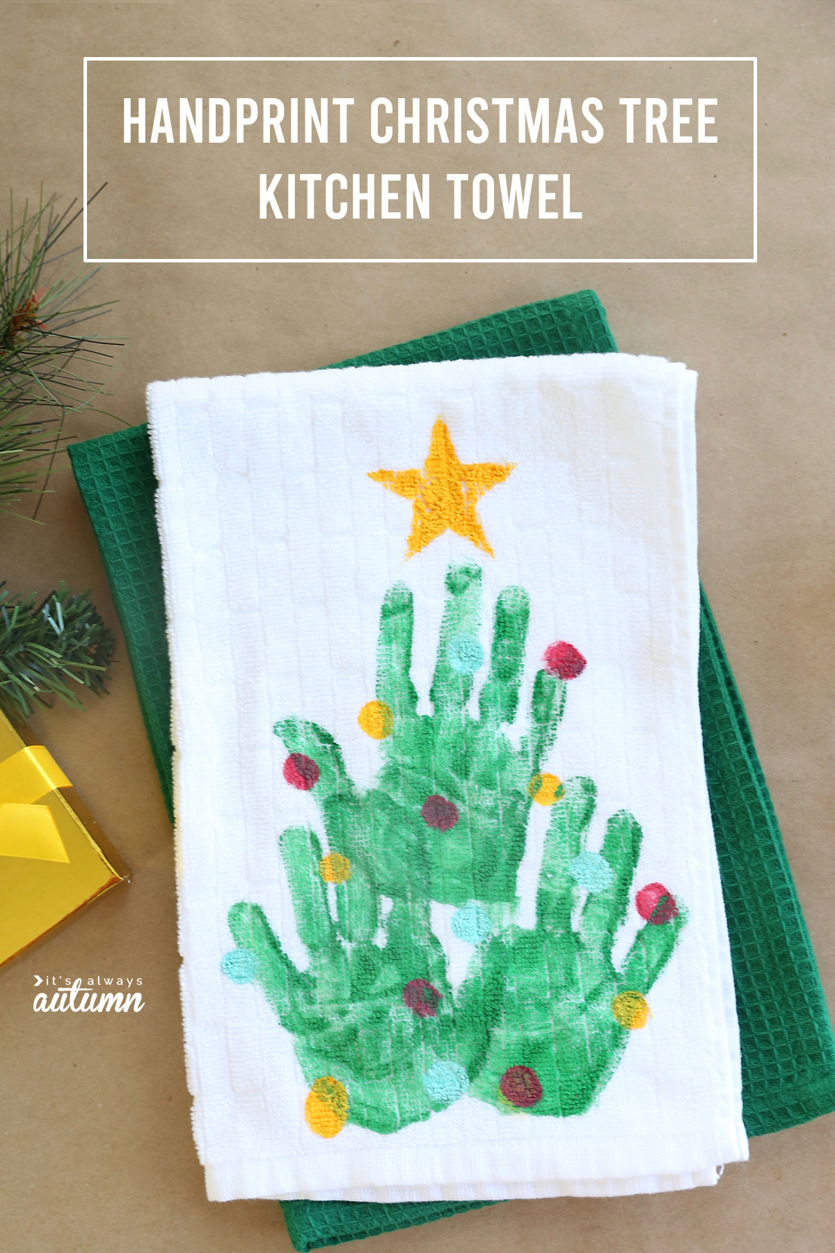Handprint Christmas Tree Kitchen Towel {easy DIY gift} - It's Always Autumn