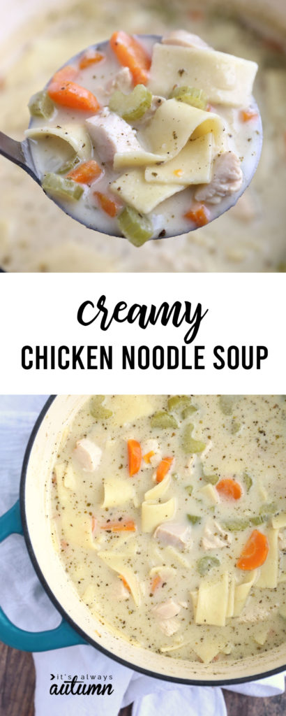 Creamy Chicken Noodle Soup {so easy and no heavy cream!} - It's Always ...