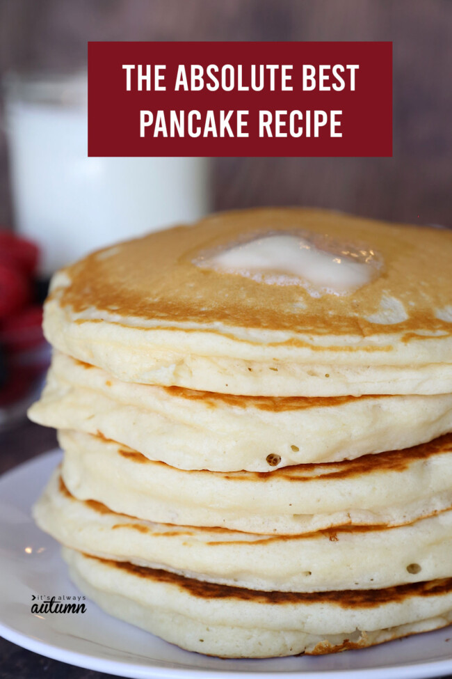 Perfect Fluffy Pancakes from Scratch {EASY!} - It's Always Autumn