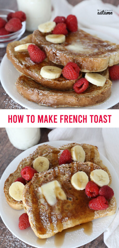 How to Make Perfect French Toast - It's Always Autumn