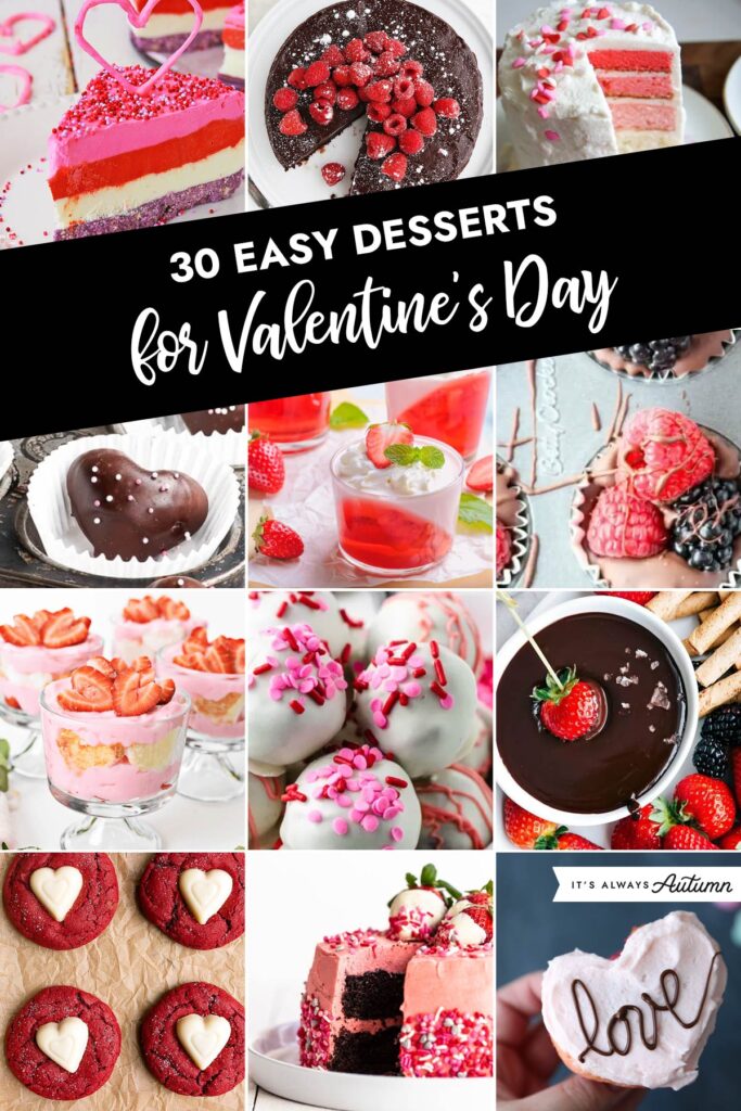 30 Easy Valentine's Day Desserts - It's Always Autumn