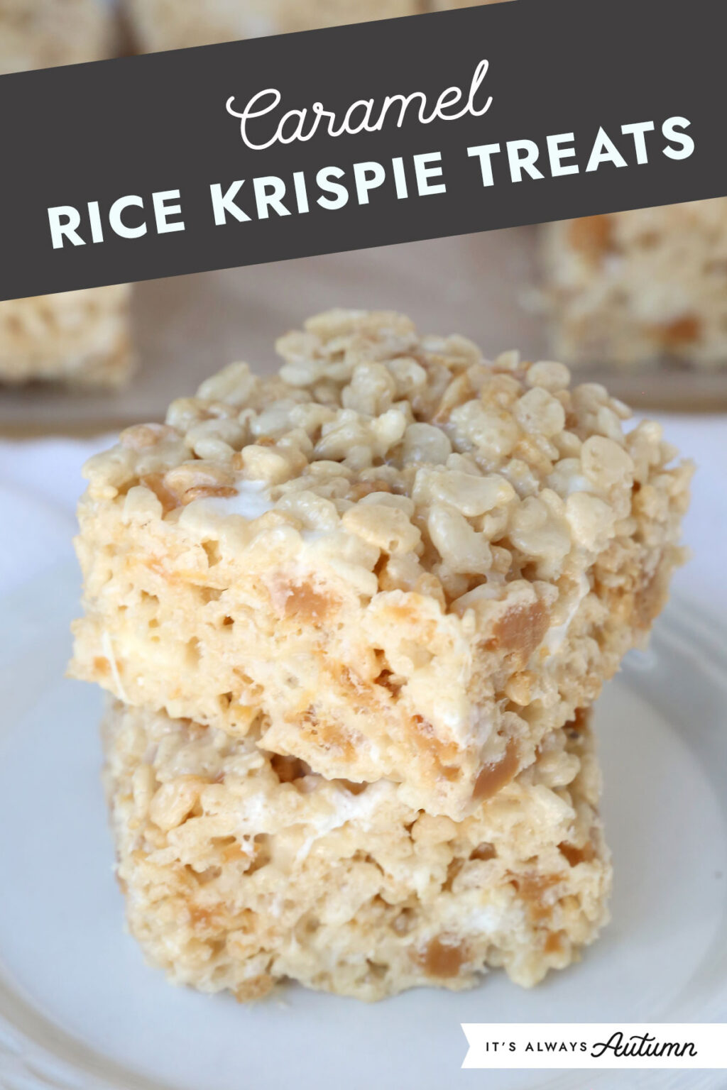 Caramel Rice Krispie Treats - It's Always Autumn
