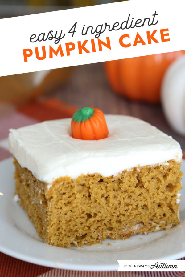 Easy Pumpkin Cake {4 Ingredients} - It's Always Autumn